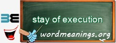 WordMeaning blackboard for stay of execution